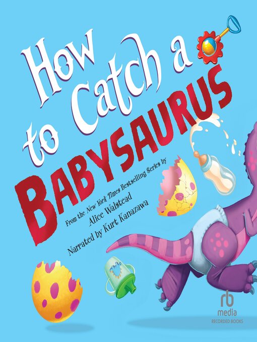 Cover image for How to Catch a Babysaurus